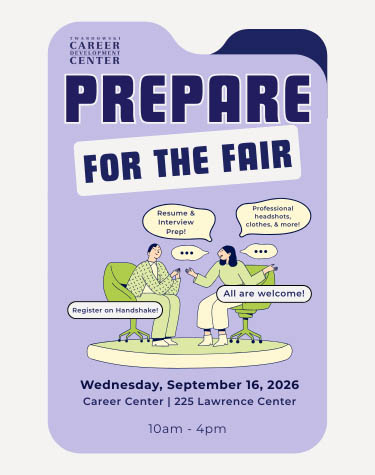 Prepare For the Fair. Wednesday September 16, 2026. 10:00AM-4:00PM, 225 Lawrence Center.