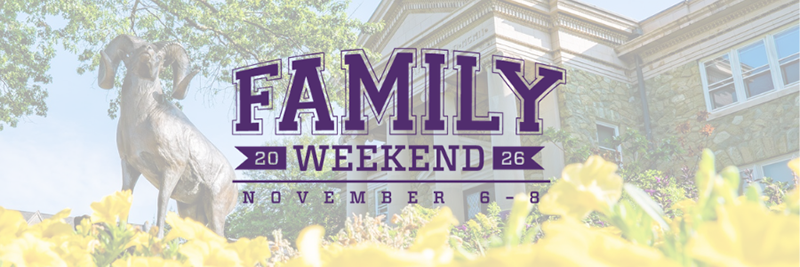 Family Weekend Banner Text reads "Family Weekend 2026" with a date underneath reading "November 6-8, 2026". In the background there is an image of the ram statue with yellow flowers in the foreground.