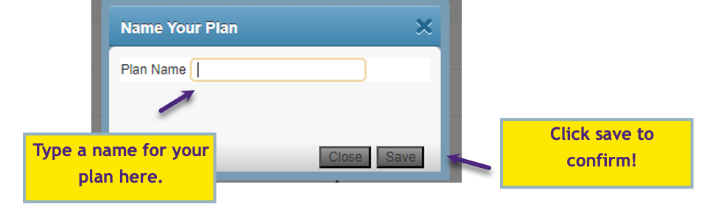 Screenshot of Name Your Plan form with yellow highlight boxes: Type a name for your plan here, and Click save to confirm!