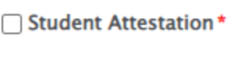 Student Attestation Checkbox