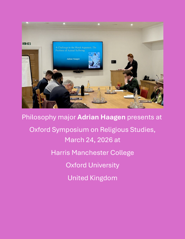 Philosophy major Adrian Haagen presents at Oxford Symposium on Religious Studies, March 24, 2026 at Harris Manchester College Oxford University, United Kingdom.